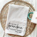  Grandma Kitchen Towel - Mother's Day Gift for Grandma