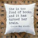  Bookish Throw Pillow Alcott Quote - Too Fond of Books