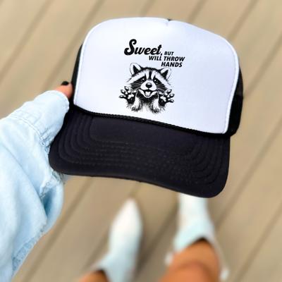 Sweet but Will Throw Hands Racoon Trucker Hat, Sassy Hat, Racoon Humor Snapback Trucker Hat