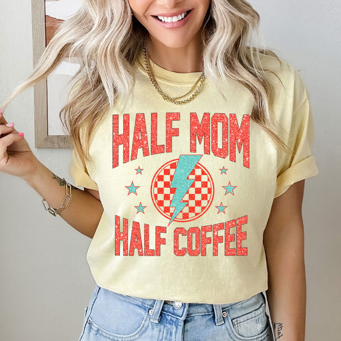 Half Mom Half Coffee Comfort Colors Tee, Faux Glitter Coffee Lover Shirt, Tired Mam Tee