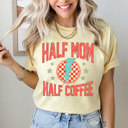  Half Mom Half Coffee Comfort Colors Tee, Faux Glitter Coffee Lover Shirt, Tired Mam Tee