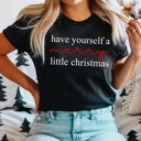 Medium Black Have Yourself A Merry Little Christmas Graphic Tee, Holiday Graphic Tee