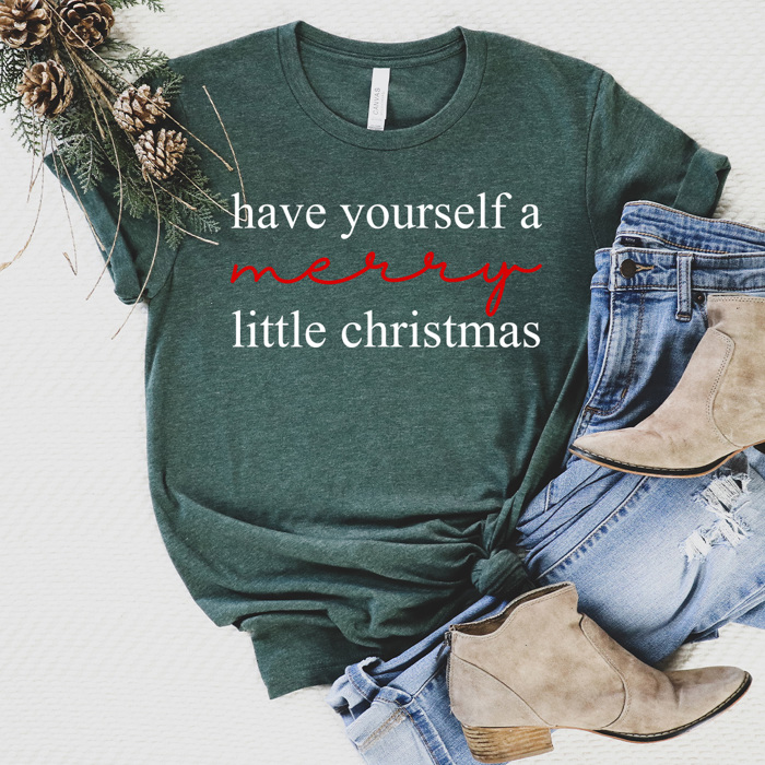 Have Yourself A Merry Little Christmas Graphic Tee, Holiday Graphic Tee