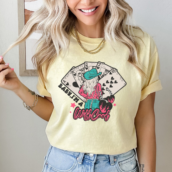 Baby I'm A Wild Card Comfort Colors Tee, Western Cowgirl Shirt, Country Tee
