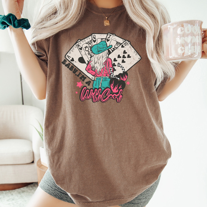 Baby I'm A Wild Card Comfort Colors Tee, Western Cowgirl Shirt, Country Tee