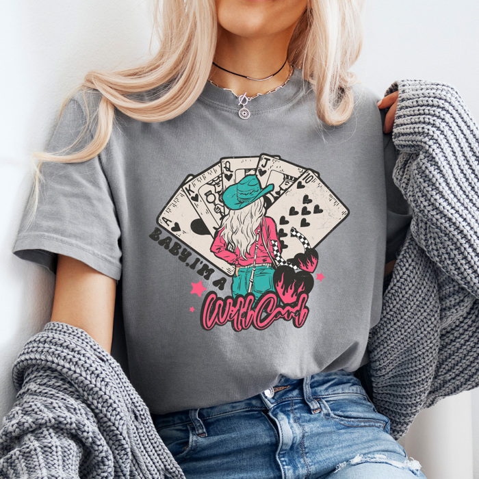 Baby I'm A Wild Card Comfort Colors Tee, Western Cowgirl Shirt, Country Tee