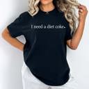 I Need A Diet Coke Comfort Colors Tee, Caffeine Lovers Shirt, I Need Soda Tee
