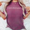  I Need A Diet Dr Pepper Comfort Colors Tee, Caffeine Lovers Shirt, I Need Soda Tee