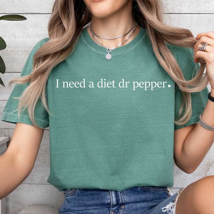 I Need A Diet Dr Pepper Comfort Colors Tee, Caffeine Lovers Shirt, I Need Soda Tee