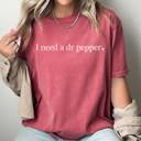  I Need A Dr Pepper Comfort Colors Tee, Caffeine Lovers Shirt, I Need Soda Tee