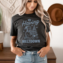  I'm Having A Meltdown Graphic Tee, Winter Snowman Shirt