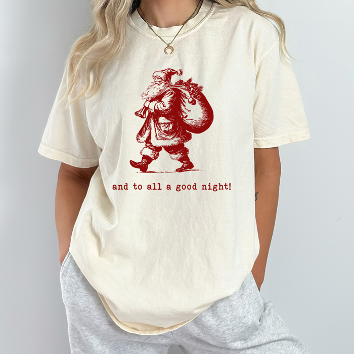 And To All A Good Night Santa Comfort Colors Tee, Vintage Christmas Shirt
