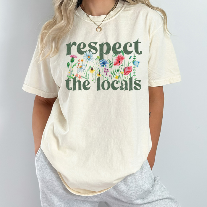 Respect The Locals Wild Flower Comfort Colors Tee, Floral Patch Graphic Tee, Wildflower Tee