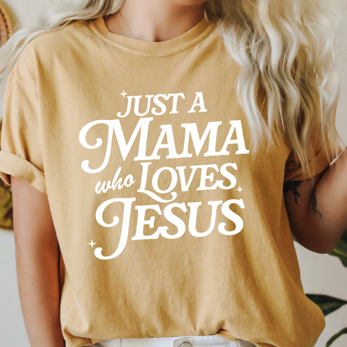 Just A Mama Who Loves Jesus Comfort Colors Tee, Mother's Day Shirt, Christian Mother Tee