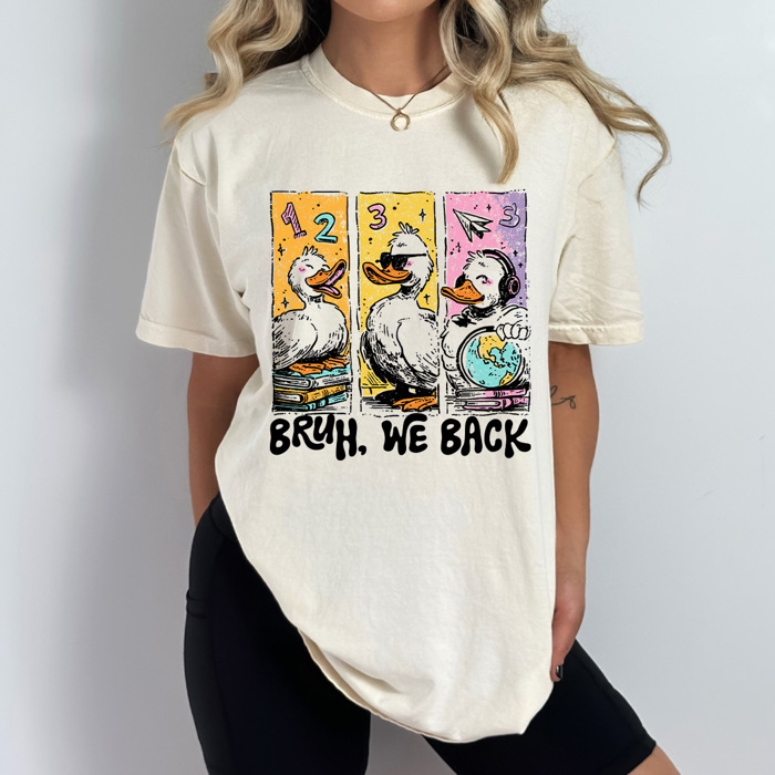 Bruh We Back Teacher Comfort Colors Tee, Back To School Printed Tee, Teacher Funny Duck Shirt