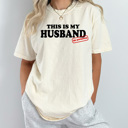 Small Ivory This Is My Husband HR Approved Comfort Colors Tee, Funny Viral Meme Printed Tee, Kiss Cam Joke Shirt