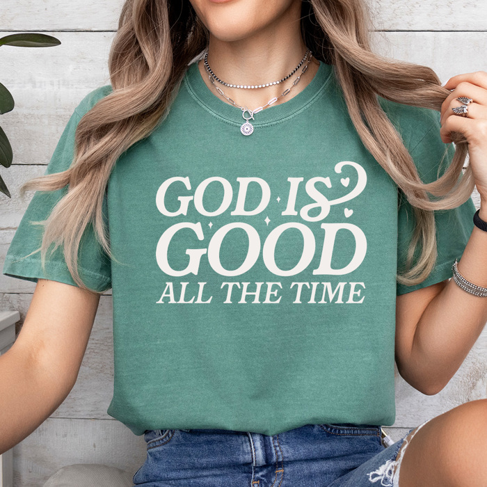 God Is Good All The Time Comfort Colors Tee, Jesus Printed Tee, Religious Graphic Tee 