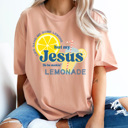 Large Peachy Jesus Be Making Lemonade Comfort Colors Tee, Jesus Spring Graphic Tee, Worship Easter Shirt 