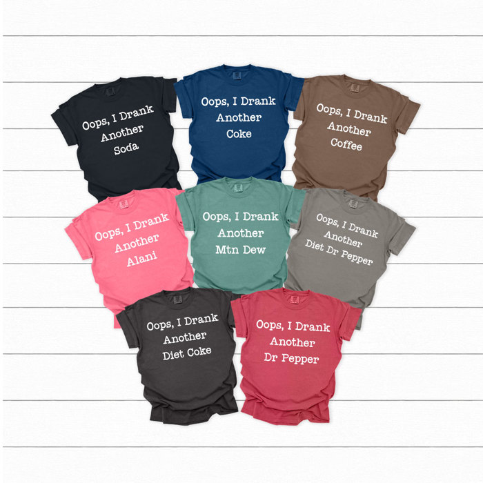 Oops, I Drank Another Soda Comfort Colors Tee, Favorite Soda Graphic Tee, Funny Tee