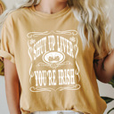 Large Mustard Shut Up Liver You're Irish Comfort Colors Tee, St. Patrick's Day Graphic Tee, Irish Beer Shirt 