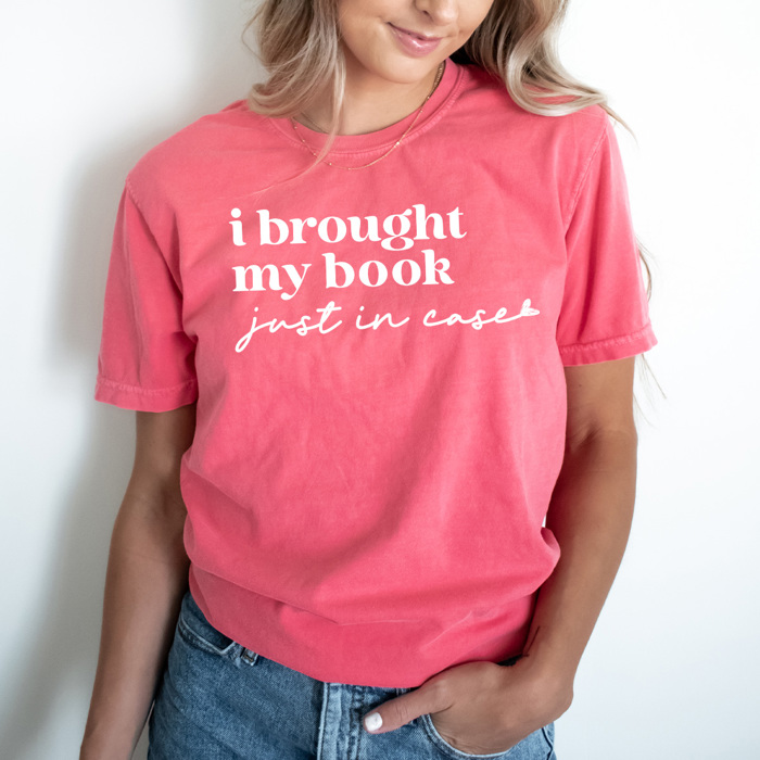 I Brought My Book Just In Case Graphic Tee, Anti Social Book Lover Shirt, Reading Books Comfort Colors 