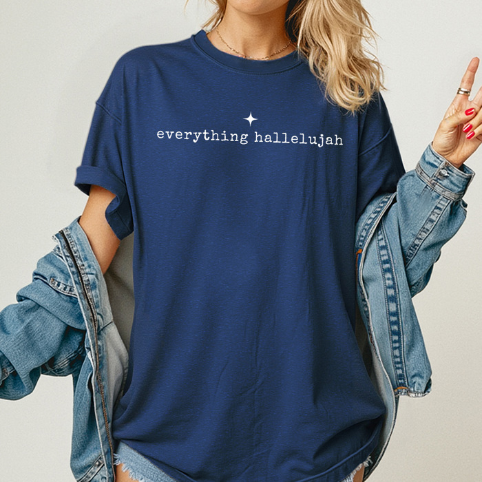 Everything Hallelujah Graphic Tee, Trendy Hallelujah Shirt, Comfort Colors Tee 