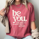 XL Crimson Be You The World Will Adjust Graphic Tee, Positive Empowering Shirt, Be You Comfort Colors Tee
