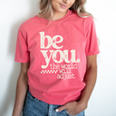 XXL Watermelon Be You The World Will Adjust Graphic Tee, Positive Empowering Shirt, Be You Comfort Colors Tee