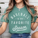 XL Light Green Baseball Favorite Season Graphic Tee, Baseball Mom Shirt, Game Day Tee, Cute Baseball Tshirt