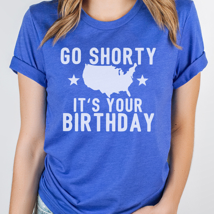 Go Shorty USA Birthday Graphic Tee, Fourth of July Shirt, 4th of July Tee, Funny Graphic Tee