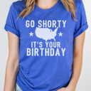 Large Royal Blue Go Shorty USA Birthday Graphic Tee, Fourth of July Shirt, 4th of July Tee, Funny Graphic Tee