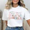  Let Me See That Casserole Graphic Tee, Thanksgiving Graphic Tee, Cute Turkey Day Shirt, Fall Shirt