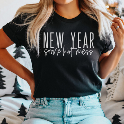 New Year Same Hot Mess Graphic Tee, New Year Shirt, 2026 New Year Tee, Hot Mess Tee, Funny New Years, Comfortable Tee