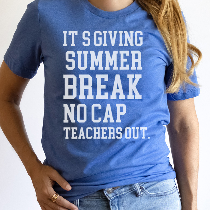 Summer Break No Cap Graphic Tee, Teacher Graphic Tee, Summer Break Shirt, Teacher Appreciation, Teacher Gift