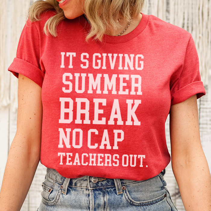 Summer Break No Cap Graphic Tee, Teacher Graphic Tee, Summer Break Shirt, Teacher Appreciation, Teacher Gift