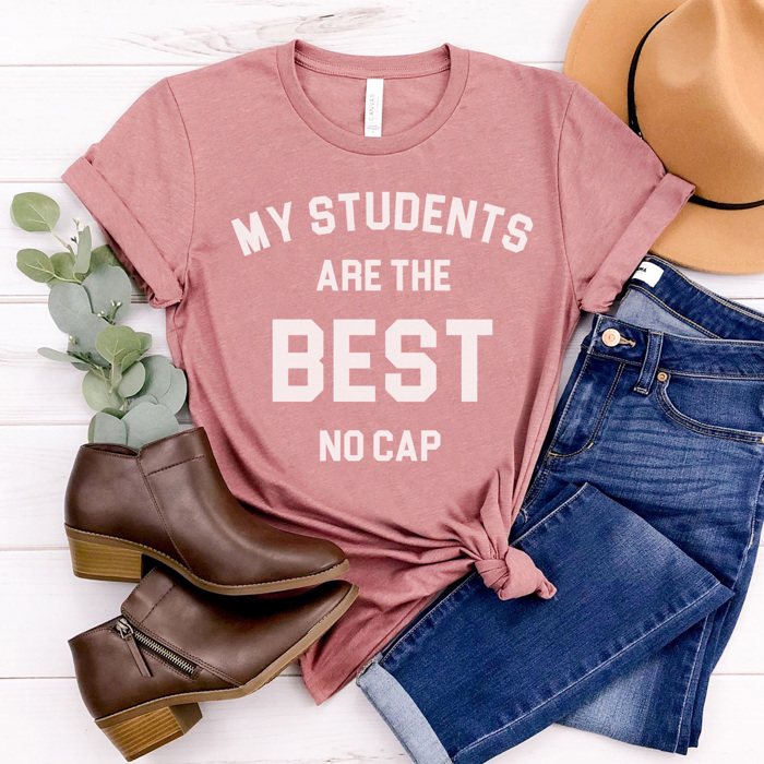 Best Students No Cap Graphic Tee, Teacher Shirt, Back to School Shirt, Funny Teacher Tee, Trendy Graphic Tee