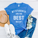 Small Royal Blue Best Students No Cap Graphic Tee, Teacher Shirt, Back to School Shirt, Funny Teacher Tee, Trendy Graphic Tee