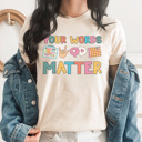 XL Cream Your Words Matter Graphic Tee, Speech Therapist Tee, Teacher Graphic Tee, Back to School Shirt, Communication Tee
