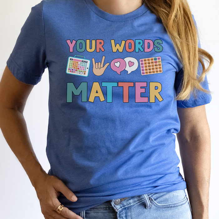 Your Words Matter Graphic Tee, Speech Therapist Tee, Teacher Graphic Tee, Back to School Shirt, Communication Tee