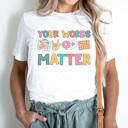 Medium White Your Words Matter Graphic Tee, Speech Therapist Tee, Teacher Graphic Tee, Back to School Shirt, Communication Tee