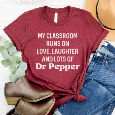 My Classroom Runs On Dr Pepper Graphic Tee, Teacher Shirt, Dr Pepper Shirt, Teacher Appreciation, Favorite Soda
