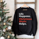 Small Black Life Happens Christmas Music Helps Graphic Sweatshirt, Funny Christmas, Christmas Sweatshirt
