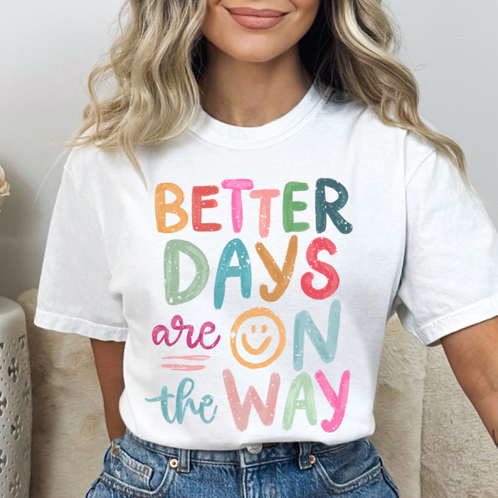 Better Days Graphic Tee, Positive Graphic Tee, Cute Graphic Tee, Comfort Colors