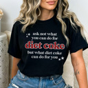 Small Black Diet Coke For You Graphic Tee, Soda Lover Shirt, Funny Graphic Tee, Diet Coke Tshirt