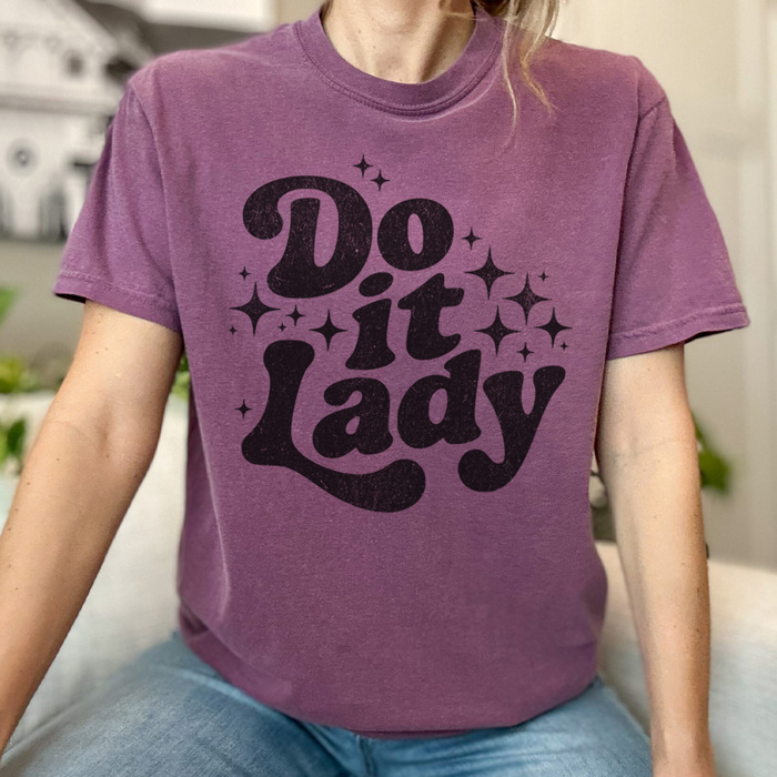 Do It Lady Graphic Tee, Funny Graphic Tee, Trendy Shirt, Chit Graphic Tee, Tik Tok Trendy