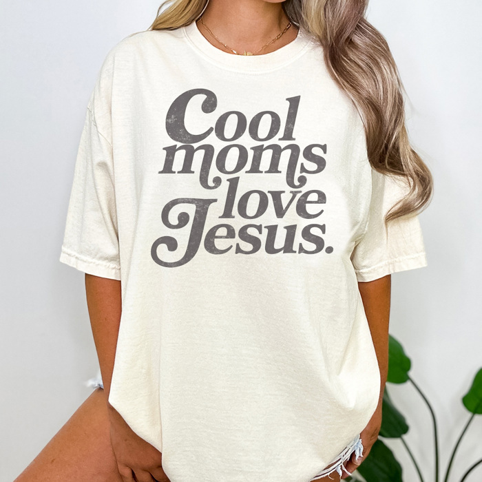 Cool Moms Love Jesus Graphic Tee, Faith Shirt, Positive Shirt, Christian Graphic Tee, Jesus Tee, Mom Shirt