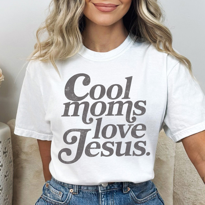 Cool Moms Love Jesus Graphic Tee, Faith Shirt, Positive Shirt, Christian Graphic Tee, Jesus Tee, Mom Shirt