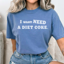  I Need A Diet Coke Graphic Tee, Diet Coke Shirt, Funny Graphic Tee, Caffeine Graphic Tee, Mama Shirt