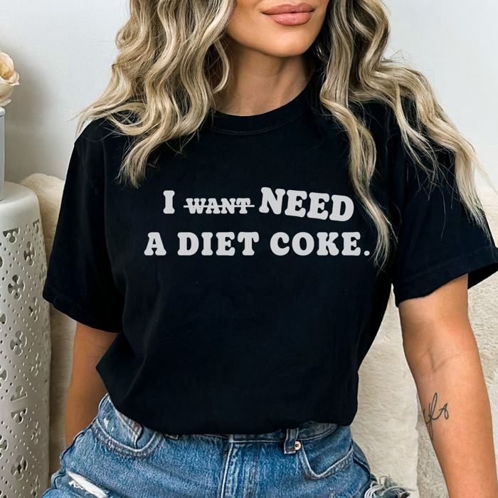 I Need A Diet Coke Graphic Tee, Diet Coke Shirt, Funny Graphic Tee, Caffeine Graphic Tee, Mama Shirt