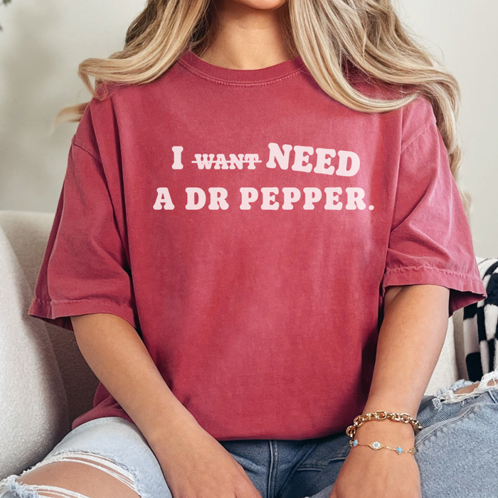 I Need A Dr Pepper Graphic Tee, Dr Pepper Shirt, Funny Graphic Tee, Caffeine Graphic Tee, Mama Shirt